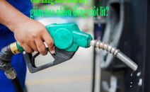 Giá xăng dầu hôm nay  giảm bao nhiêu đồng một lít?